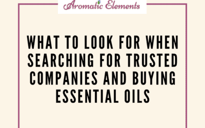 What to Look for When Buying Essential Oils